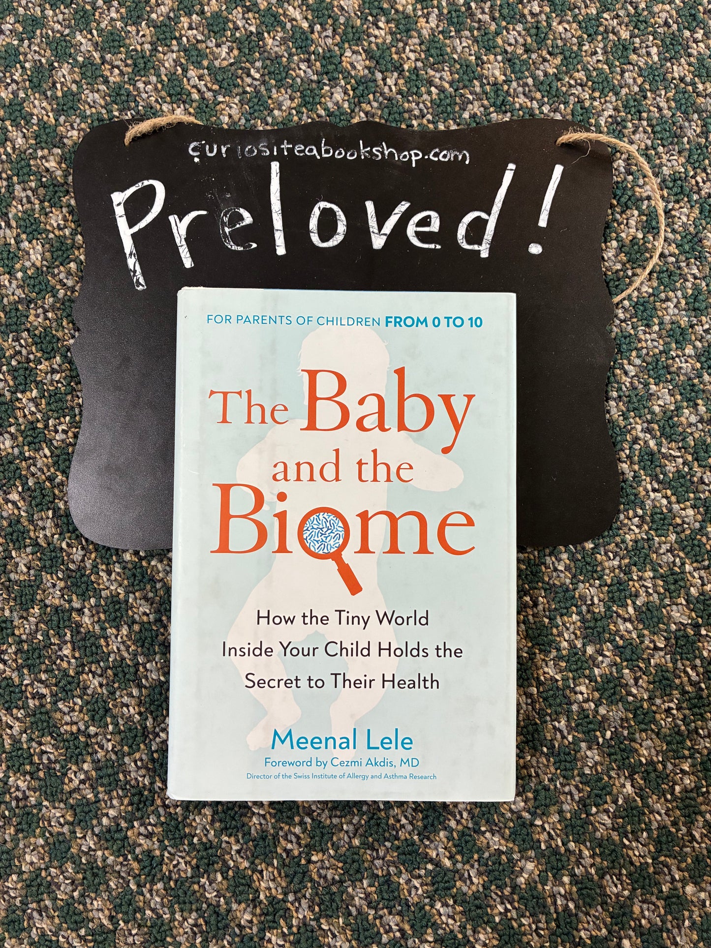 Preloved: The Baby and the Biome: How the Tiny World Inside Your Child Holds the Secret to Their Health
