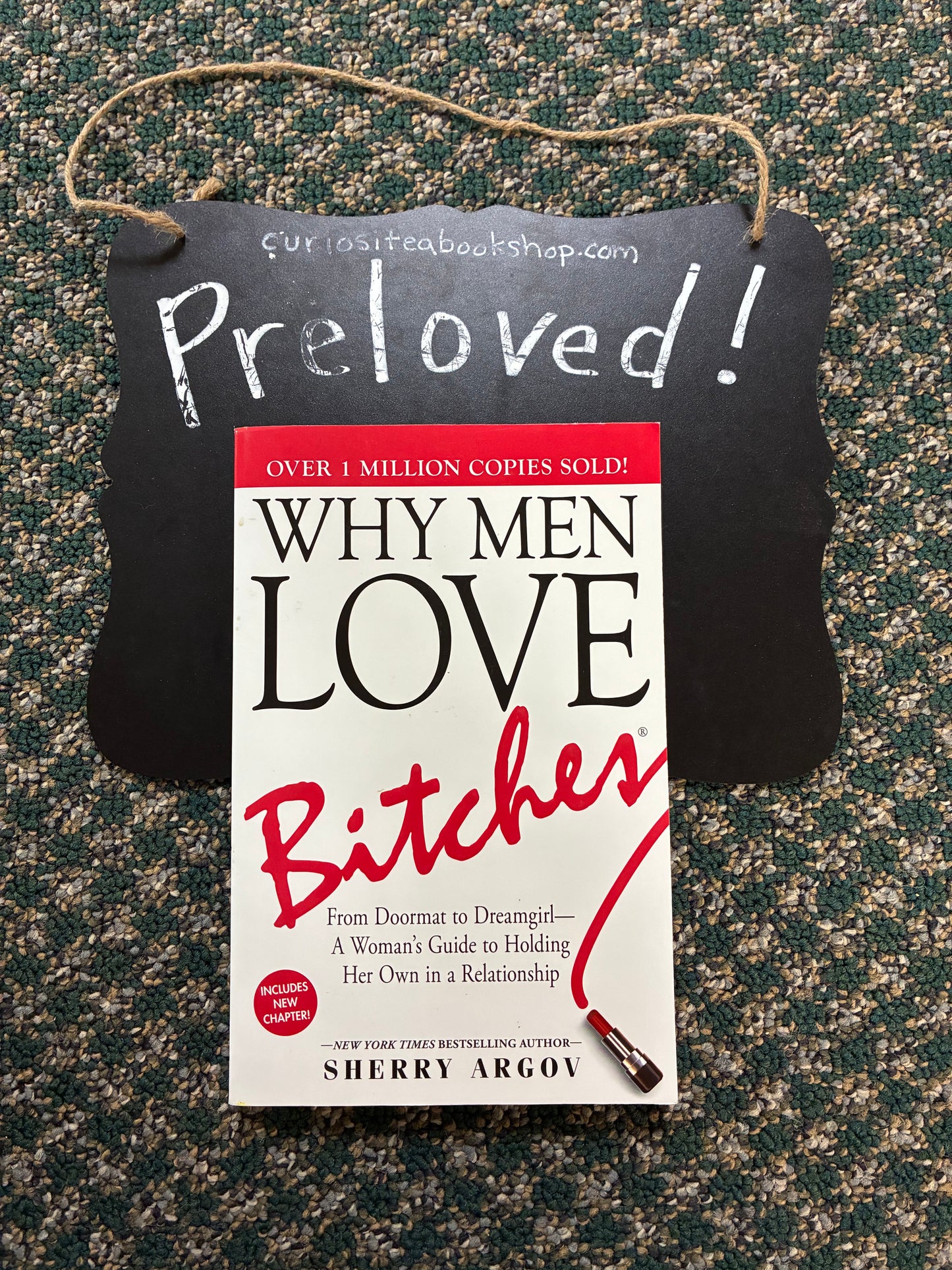Preloved: Why Men Love Bitches: From Doormat to Dreamgirl―A Woman's Guide to Holding Her Own in a Relationship