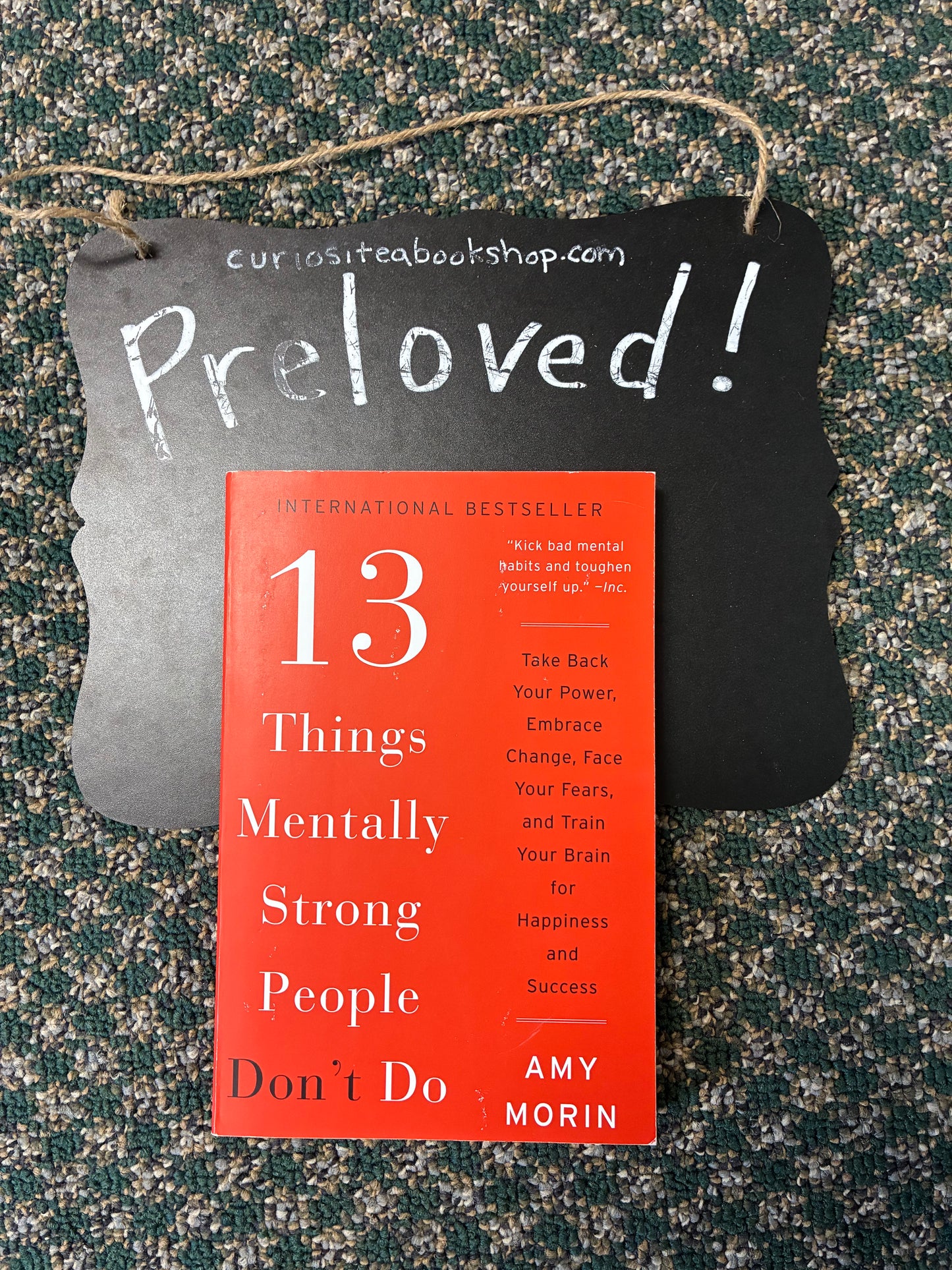 Preloved: 13 Things Mentally Strong People Don't Do: Take Back Your Power, Embrace Change, Face Your Fears, and Train Your Brain for Happiness and Success