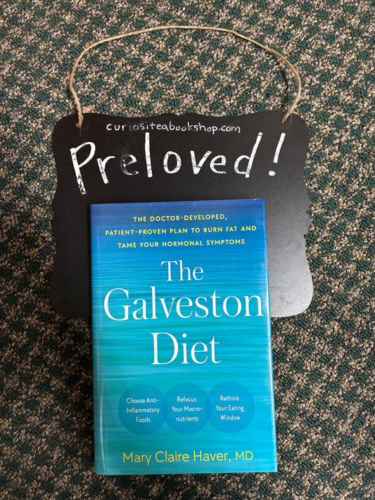 Preloved: The Galveston Diet: The Doctor-Developed, Patient-Proven Plan to Burn Fat and Tame Your Hormonal Symptoms