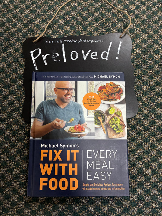 Preloved: Fix It with Food: Every Meal Easy: Simple and Delicious Recipes for Anyone with Autoimmune Issues and Inflammation : A Cookbook