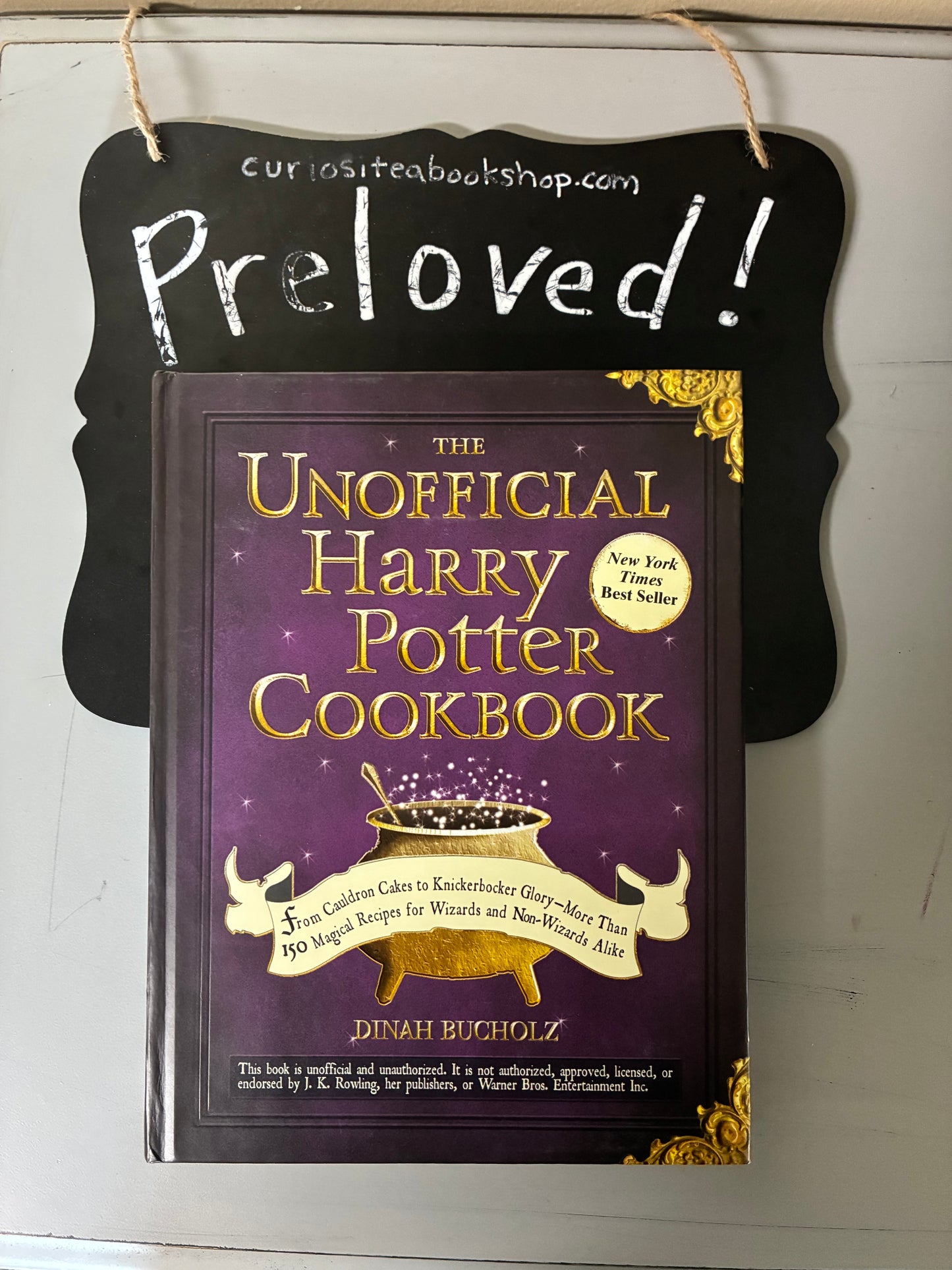 Preloved: The Unofficial Harry Potter Cookbook: From Cauldron Cakes to Knickerbocker Glory--More Than 150 Magical Recipes for Wizards and Non-Wizards Alike (Unofficial Cookbook Gift Series)