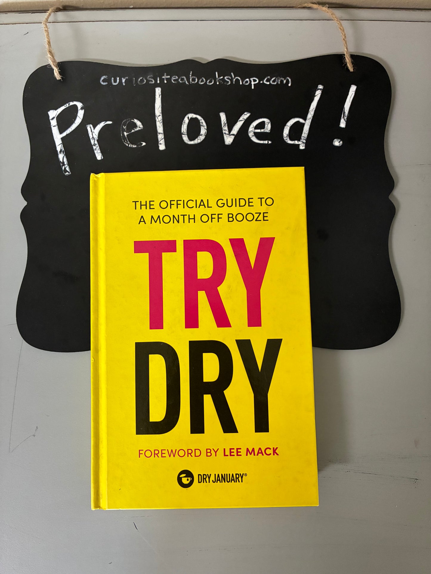 Preloved: Try Dry: The Official Guide to a Month Off Booze