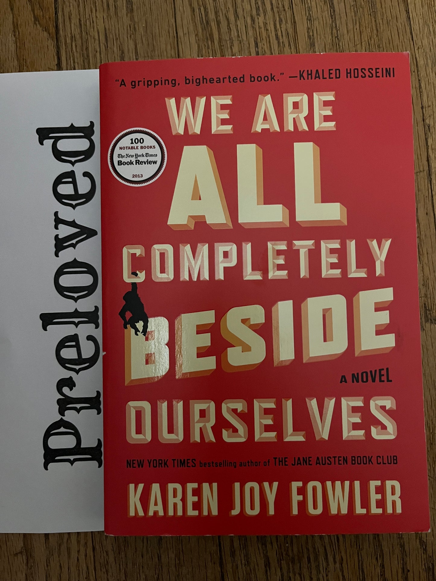 Preloved: We Are All Completely Beside Ourselves: A Novel