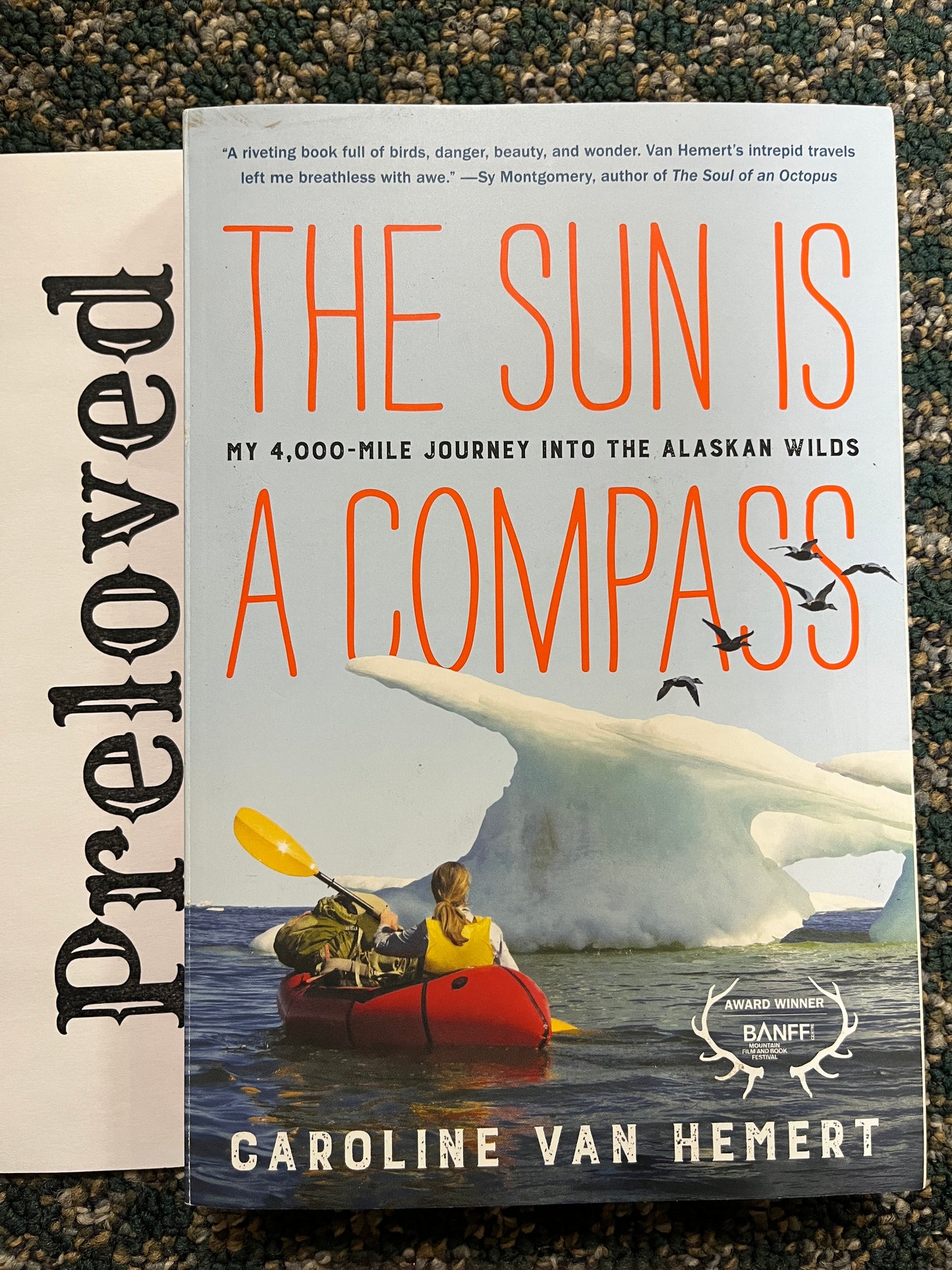 Preloved: The Sun Is a Compass: My 4,000-Mile Journey into the Alaskan Wilds