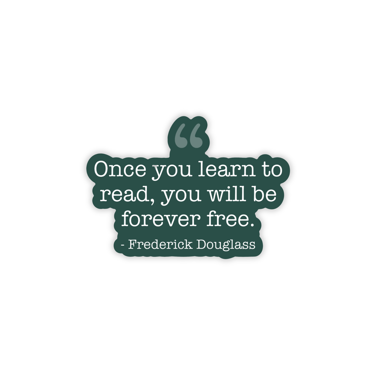 "Forever Free" Frederick Douglass Quote - Vinyl Sticker